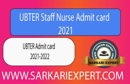 UBTER Staff nurse admit card 2021