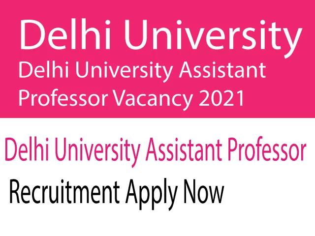 Delhi University Assistant Professor Recruitment 2021 Delhi Govt Jobs