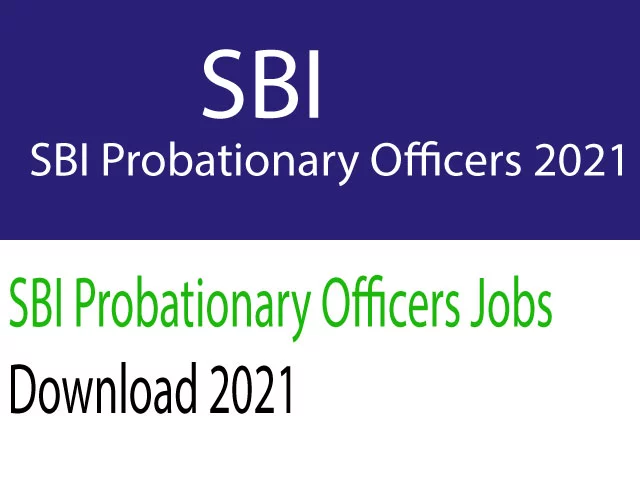 SBI Recruitment of Probationary Officers 2021